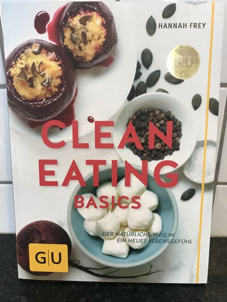 Buchtipp 3: Clean Eating Basics von Hannah Frey